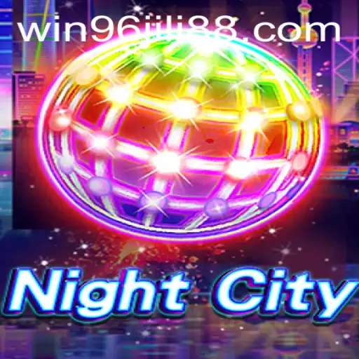 Rediscover Adventure: An In-Depth Look at NightCity and WIN96.COM